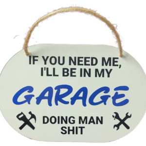 If You Need Me, I'll Be In My Garage