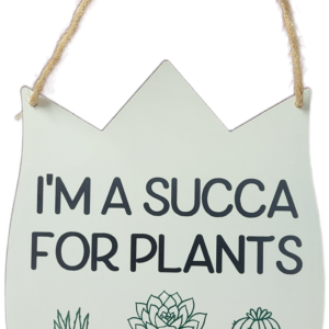 I'm A Succa For Plants