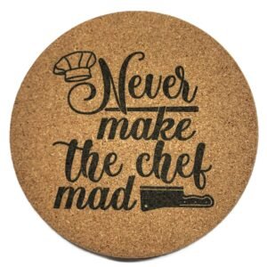 Never Make The Chef Mad