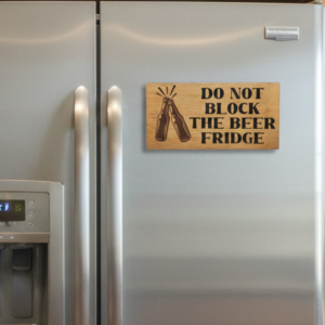 Do Not Block The Beer Fridge