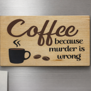 Coffee Because Murder Is Wrong