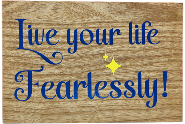 Live Your Life Fearlessly