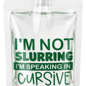 I'm Not Slurring, I'm Speaking In Cursive
