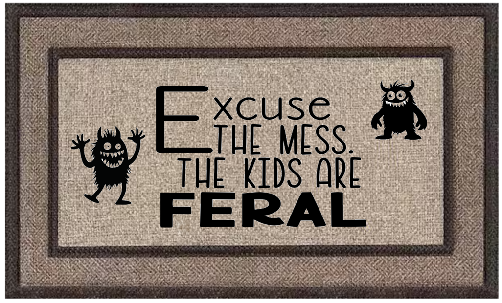 Excuse The Mess - The Kids Are Feral