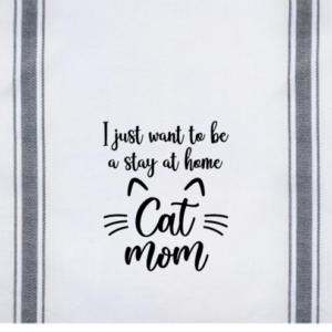 I Just Want To Be A Stay At Home Cat Mom