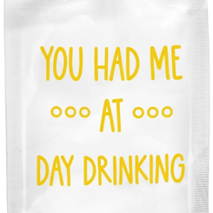 You Had Me At Day Drinking